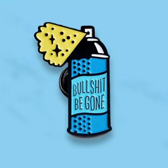Jewelry - 5/$20 Bullshit Be Gone Spray Paint Enamel Pin